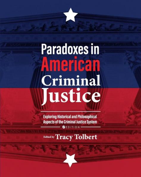Paradoxes in American Criminal Justice