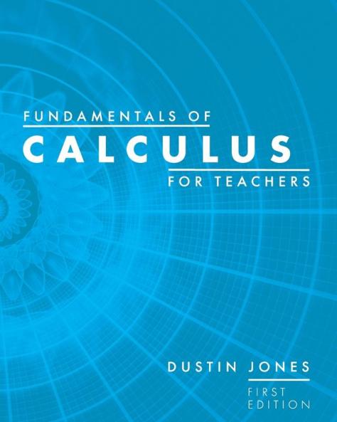 Fundamentals of Calculus for Teachers