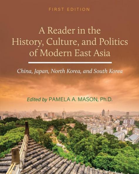 A Reader in the History Culture and Politics of Modern East Asia