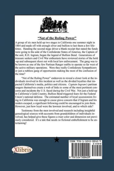 Not of the Ruling Power: Captain Ingram's Partisan Rangers in California