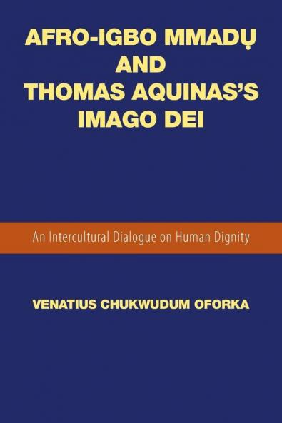Afro-Igbo Mmad��� and Thomas Aquinas's Imago Dei