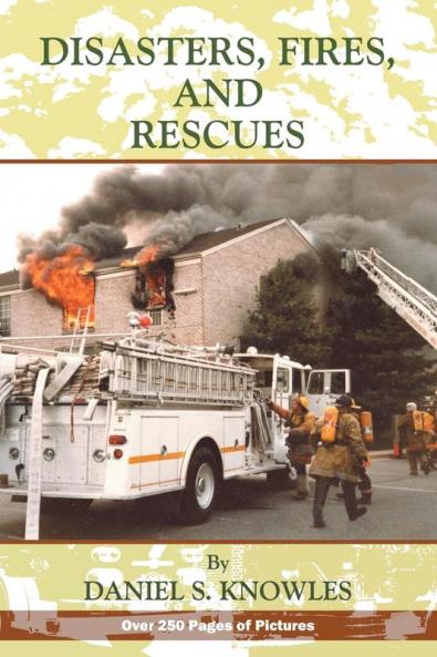 Disasters Fires and Rescues