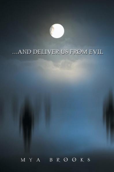 . . . And Deliver Us from Evil