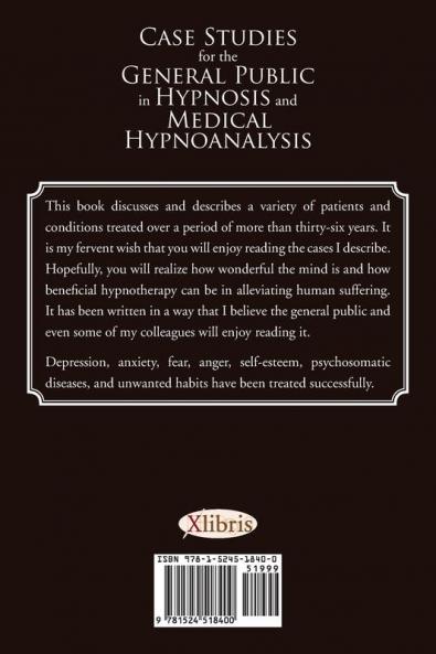 Case Studies for the General Public in Hypnosis and Medical Hypnoanalysis