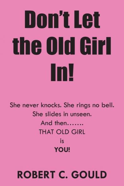 Don't Let the Old Girl In!