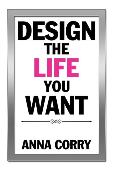 Design the Life You Want
