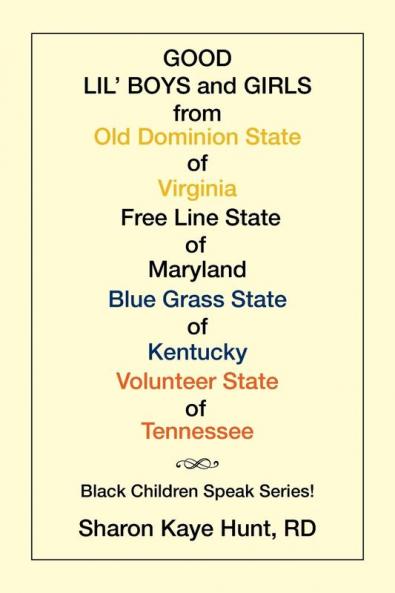 Good Lil' Boys and Girls from Old Dominion State of Virginia Free Line State of Maryland Blue Grass State of Kentucky Volunteer State of Tennessee