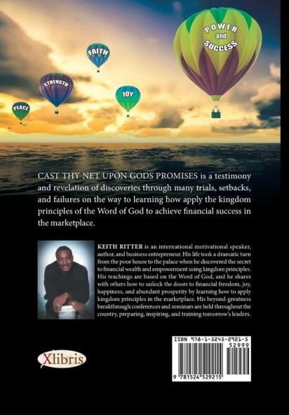 Cast Thy Net Upon God's Promises: PROSPERITY SUCCESS INCREASE Cast Th y Net is a testimony and revelation of discoveries through ABUNDANCE BUSINESS SUCCESS