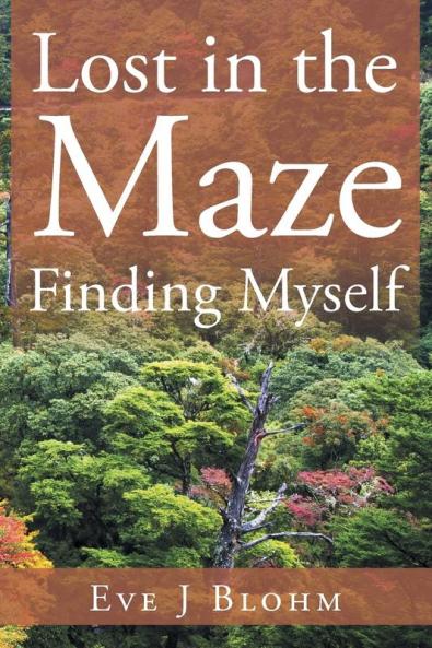 Lost in the Maze Finding Myself