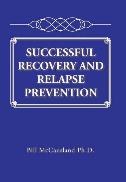 SUCCESSFUL RECOVERY AND RELAPSE PREVENTION