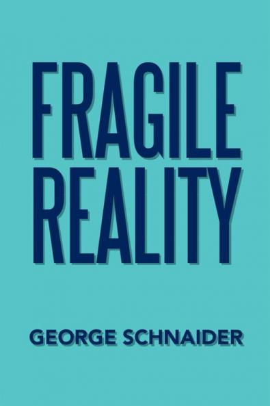 Fragile Reality