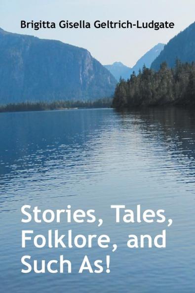 Stories Tales Folklore and Such As!