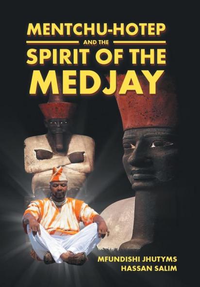 Mentchu-hotep and the Spirit of the Medjay