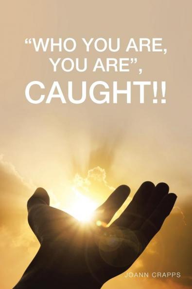 Who You Are You Are Caught!!