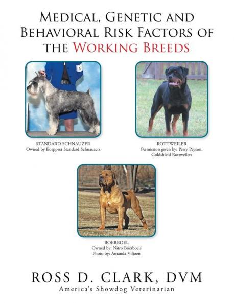 Medical Genetic and Behavioral Risk Factors of the Working Breeds