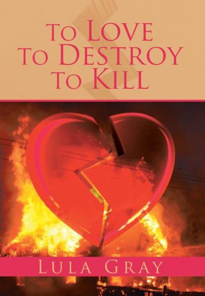 To Love To Destroy To Kill