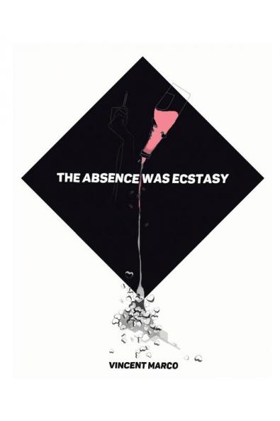The Absence Was Ecstasy
