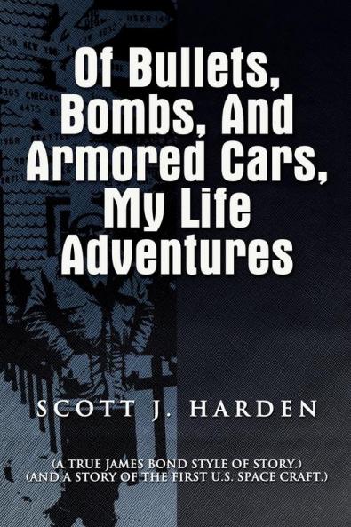 Of Bullets Bombs and Armored Cars My Life Adventures