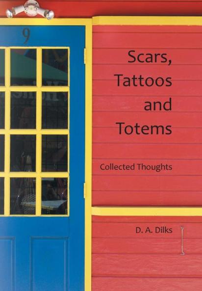 Scars Tattoos and Totems
