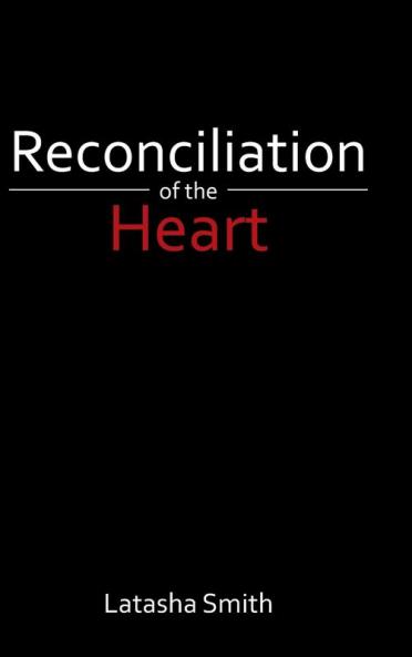 Reconciliation of the Heart