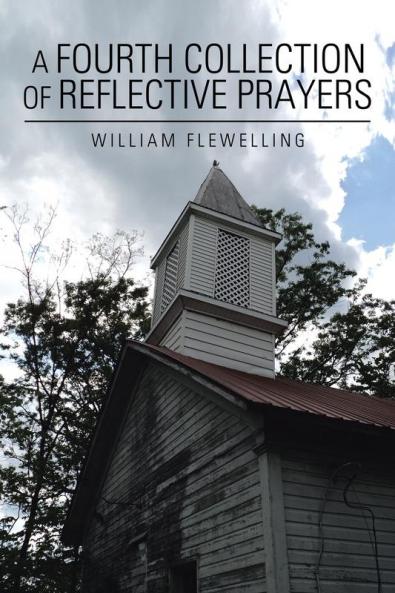 A Fourth Collection of Reflective Prayers
