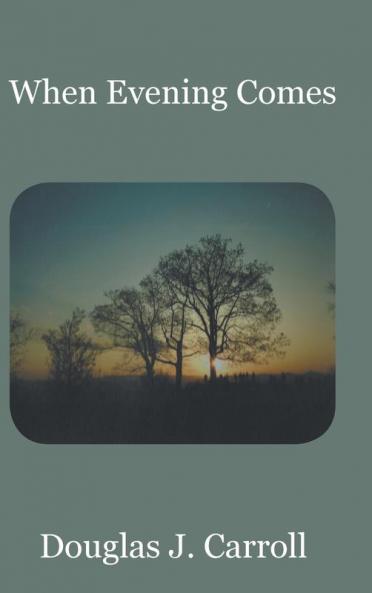 When Evening Comes