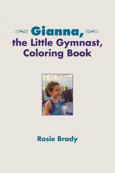 Gianna the Little Gymnast Coloring Book