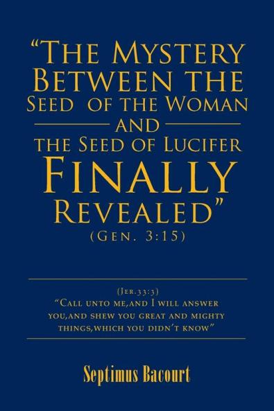 The Mystery Between the Seed of the Woman and the Seed of Lucifer Finally Revealed