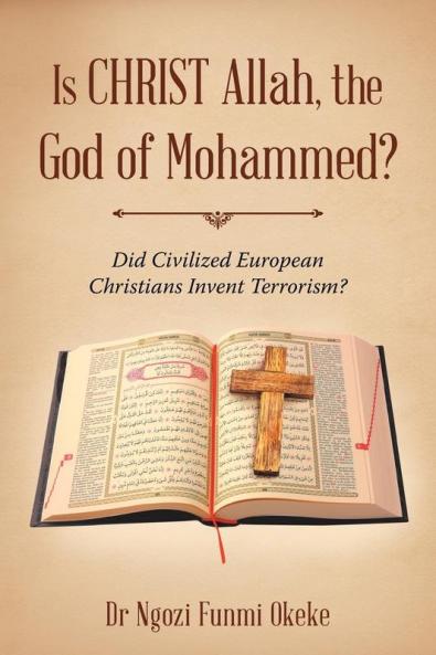 Is CHRIST Allah the God of Mohammed?