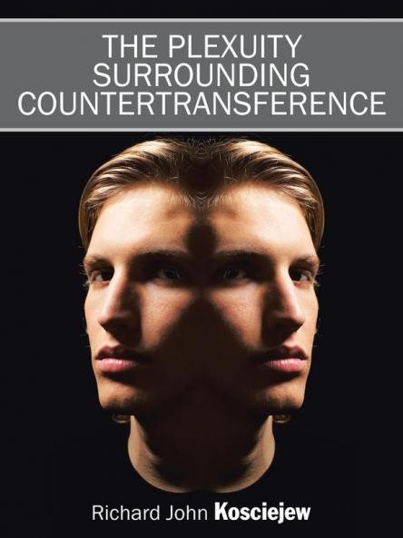 The Plexuity Surrounding Countertransference