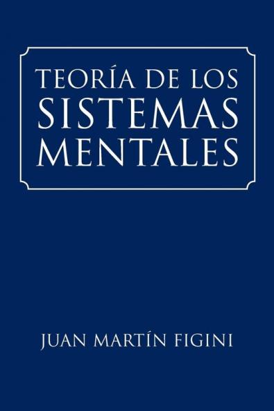 Teoría De Los Sistemas Mentales (Spanish Edition)