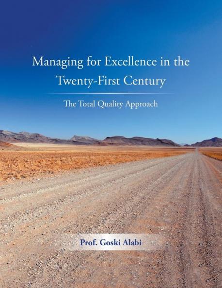 Managing for Excellence in the Twenty-First Century