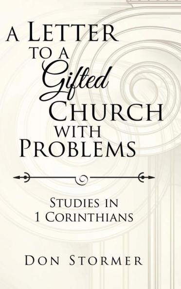 A Letter to a Gifted Church with Problems