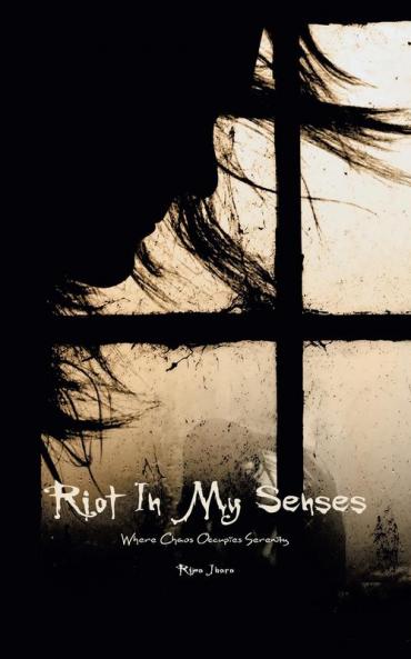 Riot in My Senses