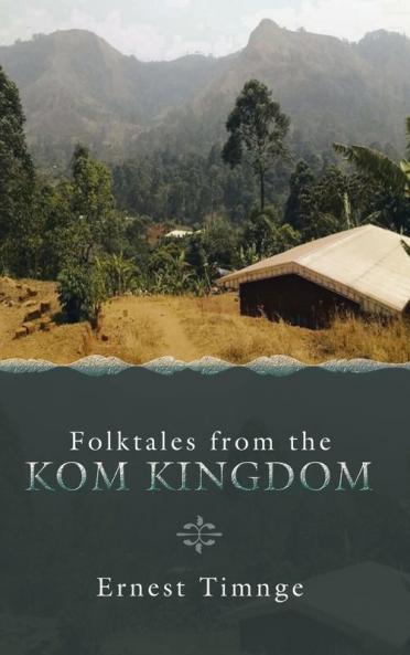 Folktales from the Kom Kingdom