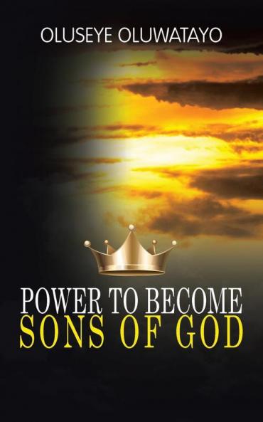 Power to Become Sons of God