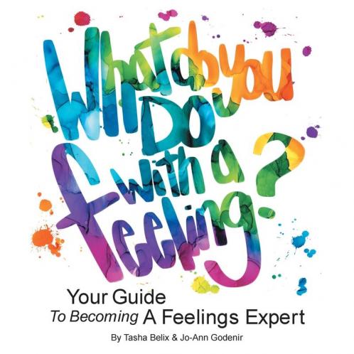 What Do You Do With A Feeling?