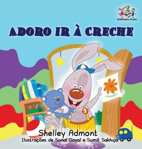 I Love to Go to Daycare (Portuguese Children's Book)