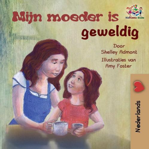 Mijn moeder is geweldig