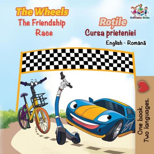 The Wheels The Friendship Race (English Romanian Book for Kids)