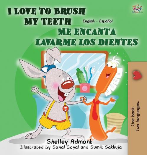 I Love to Brush My Teeth - Me encanta lavarme los dientes