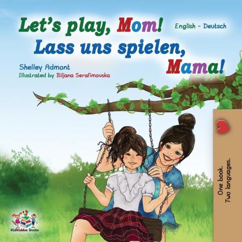 Let's Play Mom! Lass uns spielen Mama!