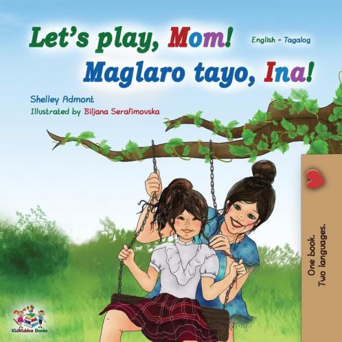 Let's play Mom! (English Tagalog Bilingual Book)