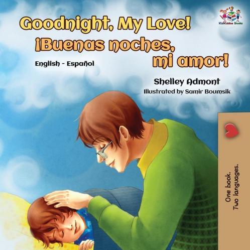 Goodnight My Love! (English Spanish Bilingual Book)