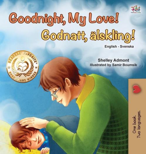 Goodnight My Love! (English Swedish Bilingual Children's Book)