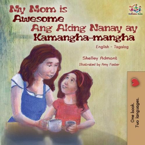My Mom is Awesome Ang Aking Nanay ay Kamangha-mangha