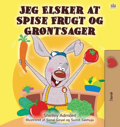 I Love to Eat Fruits and Vegetables (Danish edition)