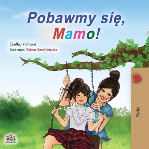 Let's play Mom! (Polish Children's Book)