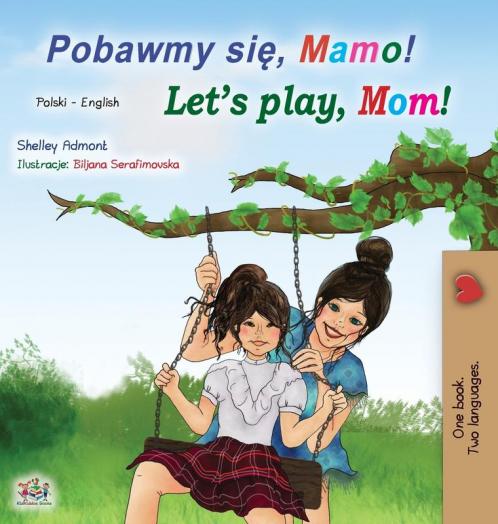 Let's play Mom! (Polish English Bilingual Children's Book)