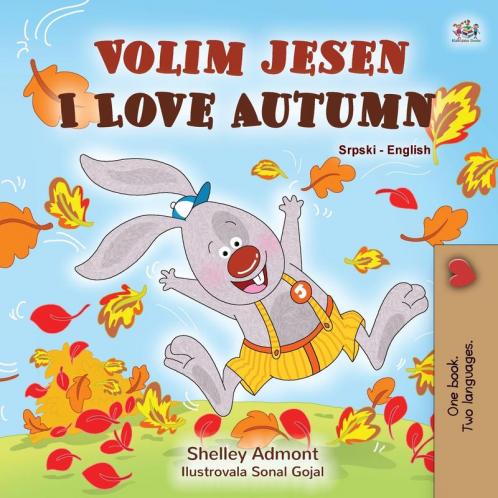 I Love Autumn (Serbian English Bilingual Children's Book -  Latin alphabet)
